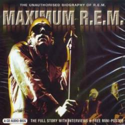 REM : Maximum R.E.M. : the Unauthorized Biography